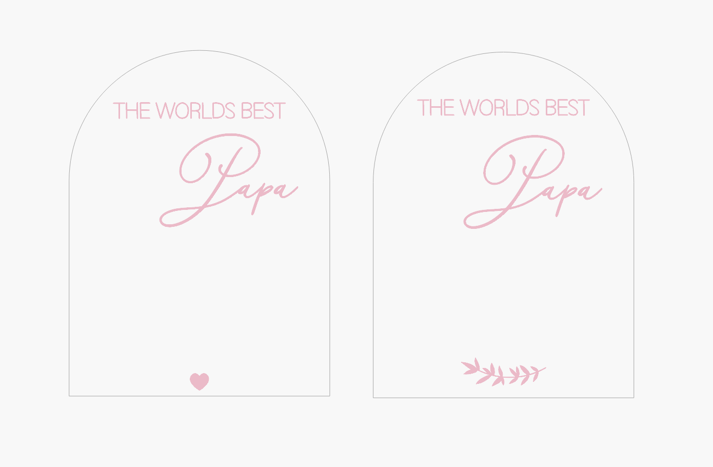 THE WORLDS BEST PAPA ARCH